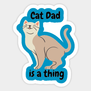 Cat Dad is a thing Sticker